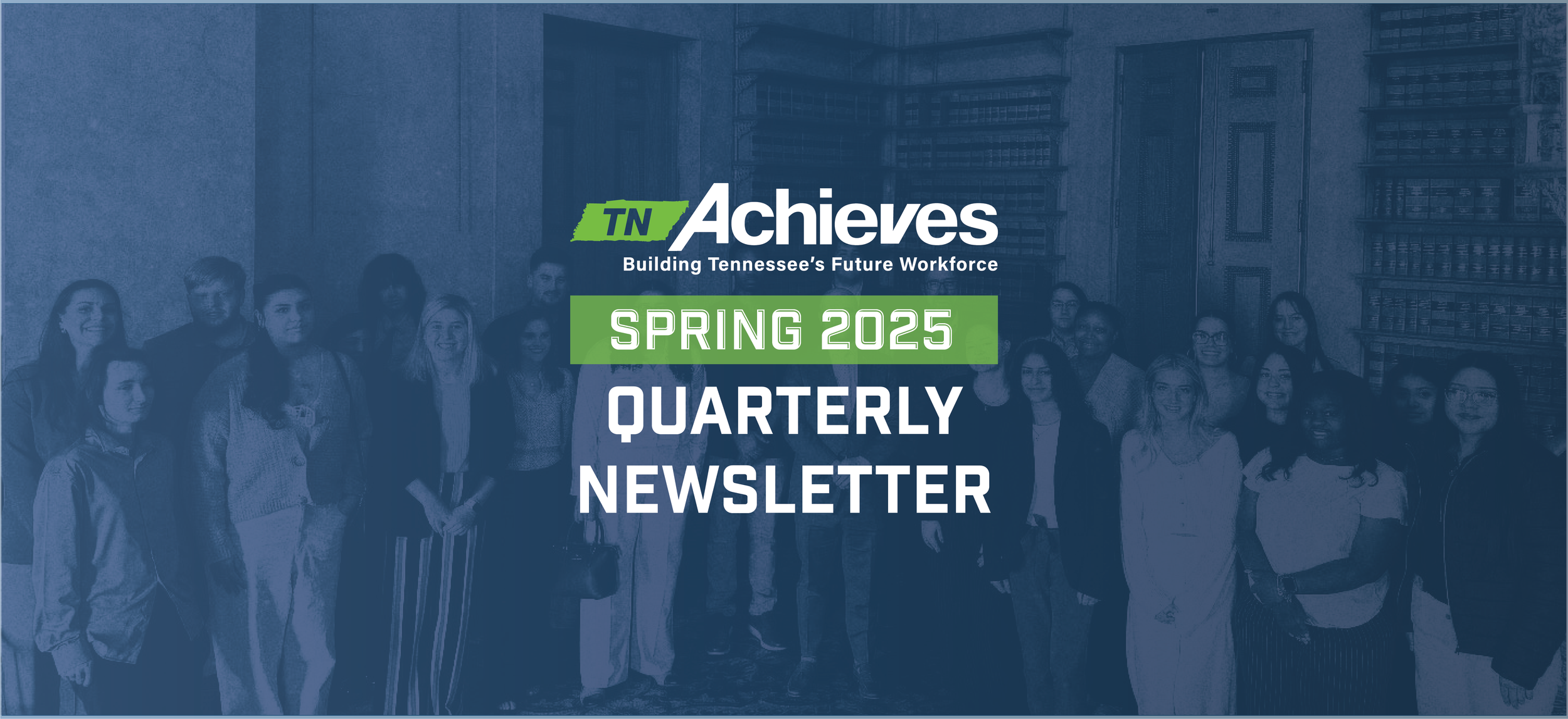 Spring 2025 Newsletter — tnAchieves